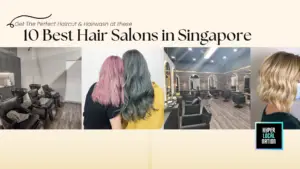 Hair Salons in Singapore