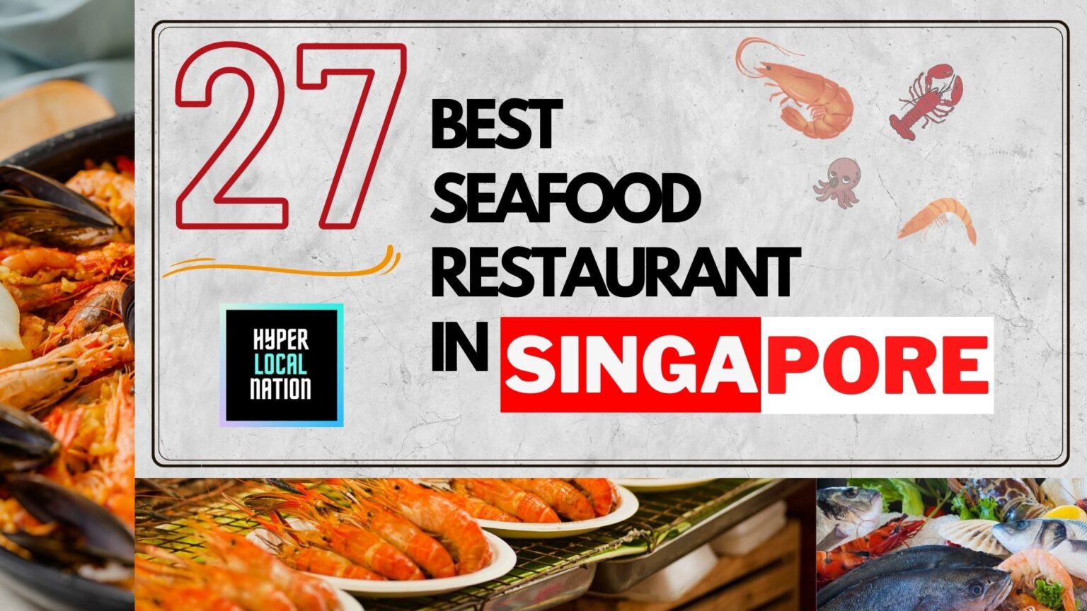 27 Best Seafood Restaurant in Singapore